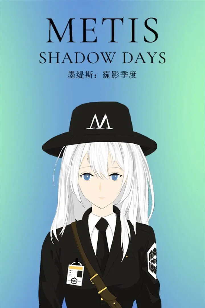 Metis: Shadow Days