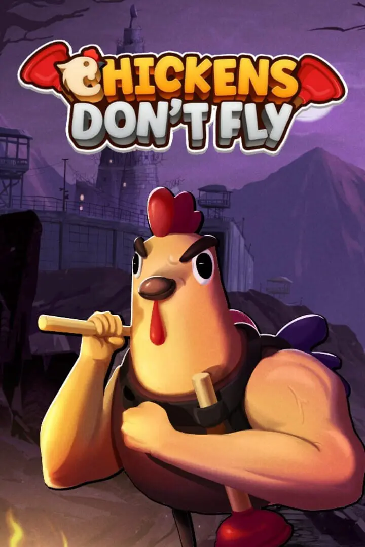 Chickens Don't Fly