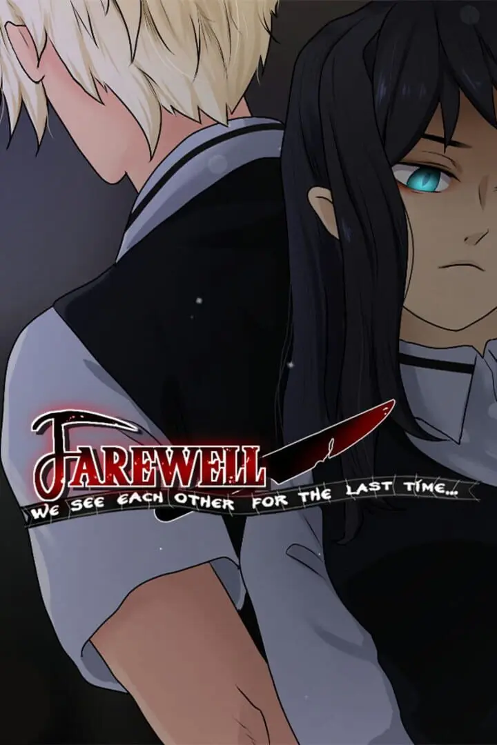 Farewell, We See Each Other for the Last Time.....