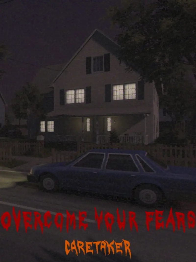Overcome Your Fears: Caretaker