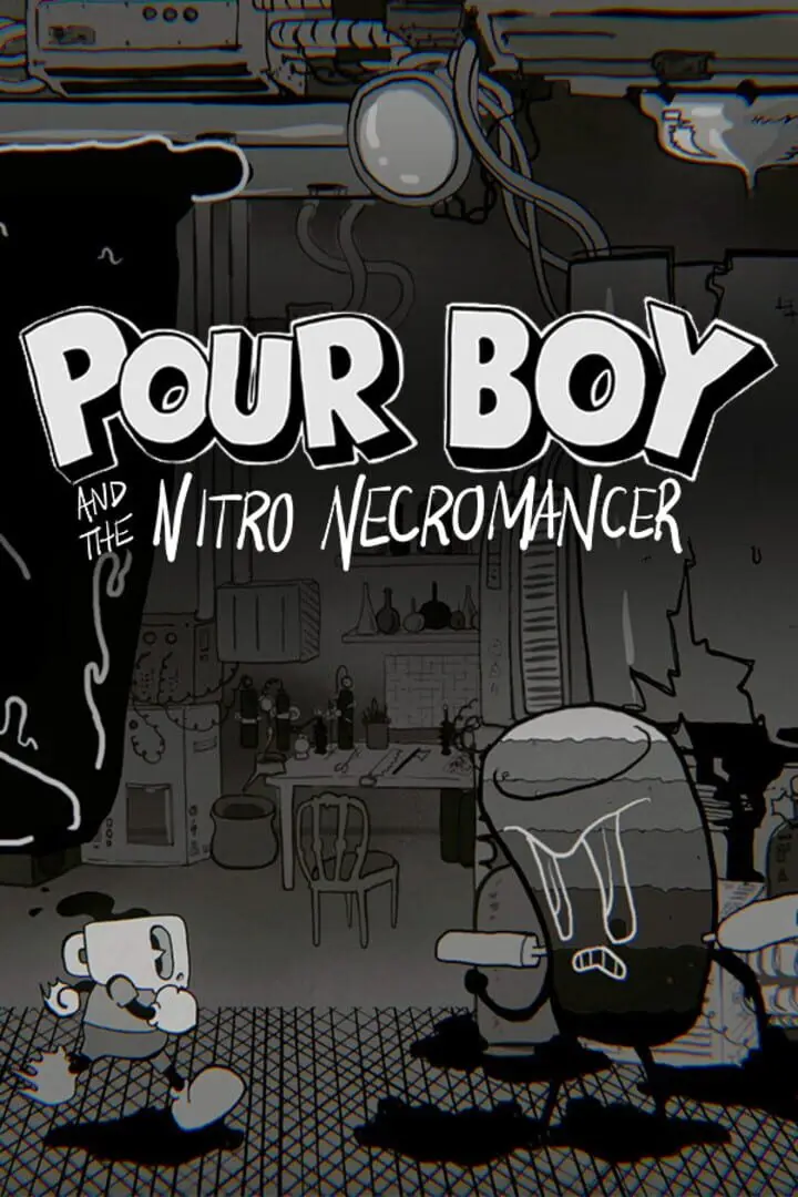 Pour Boy and the Nitro Necromancer