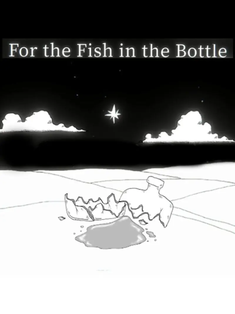 For the Fish in the Bottle