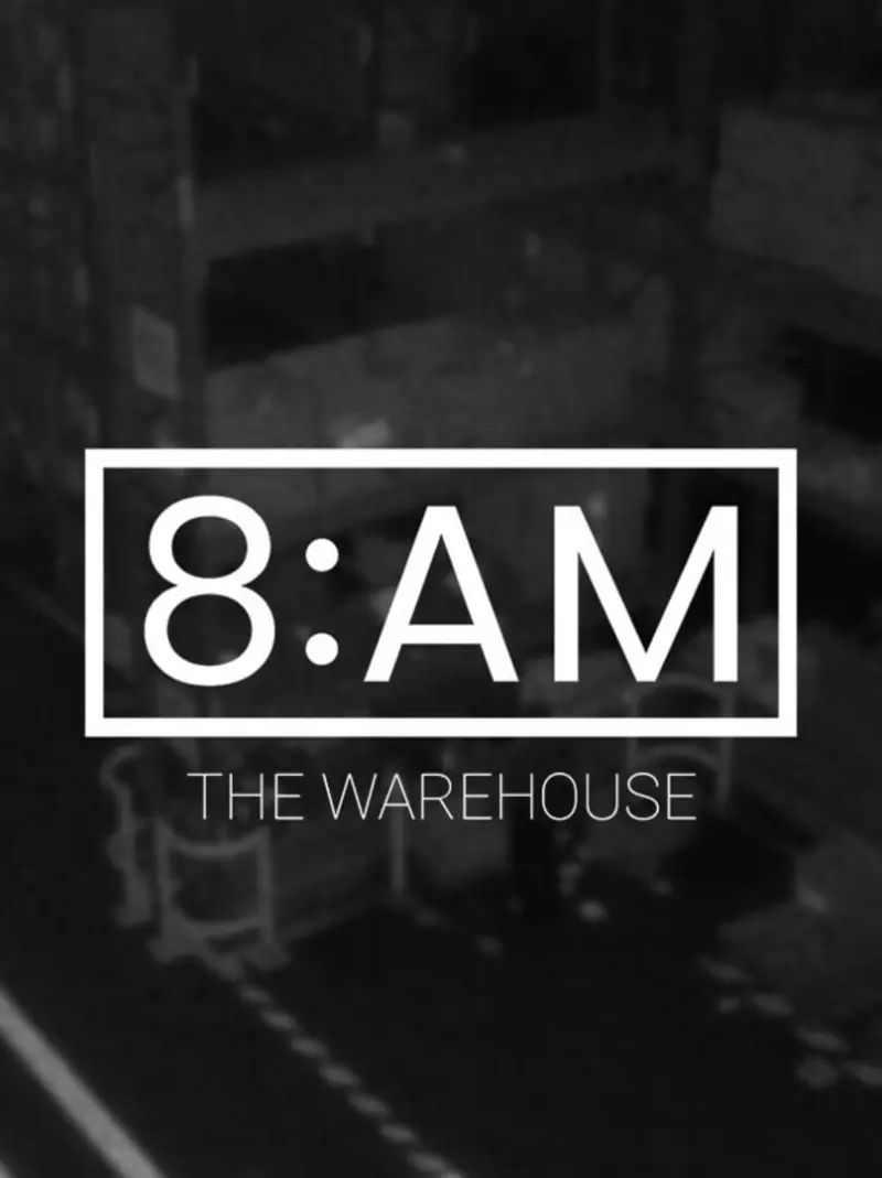 8AM: The Warehouse