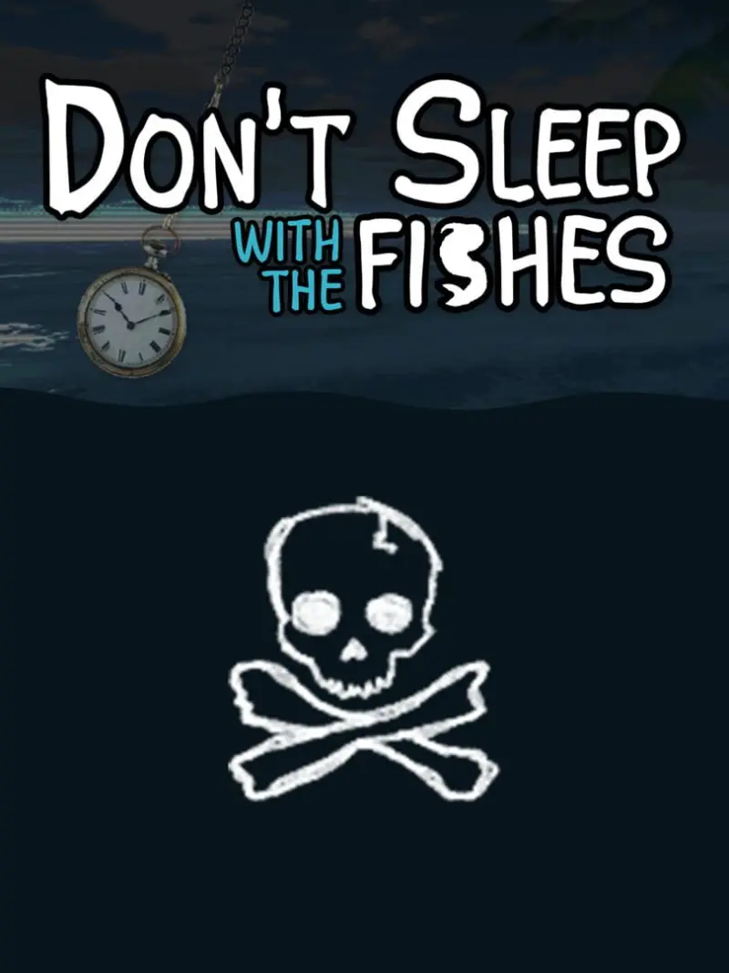 Don’t Sleep with the Fishes