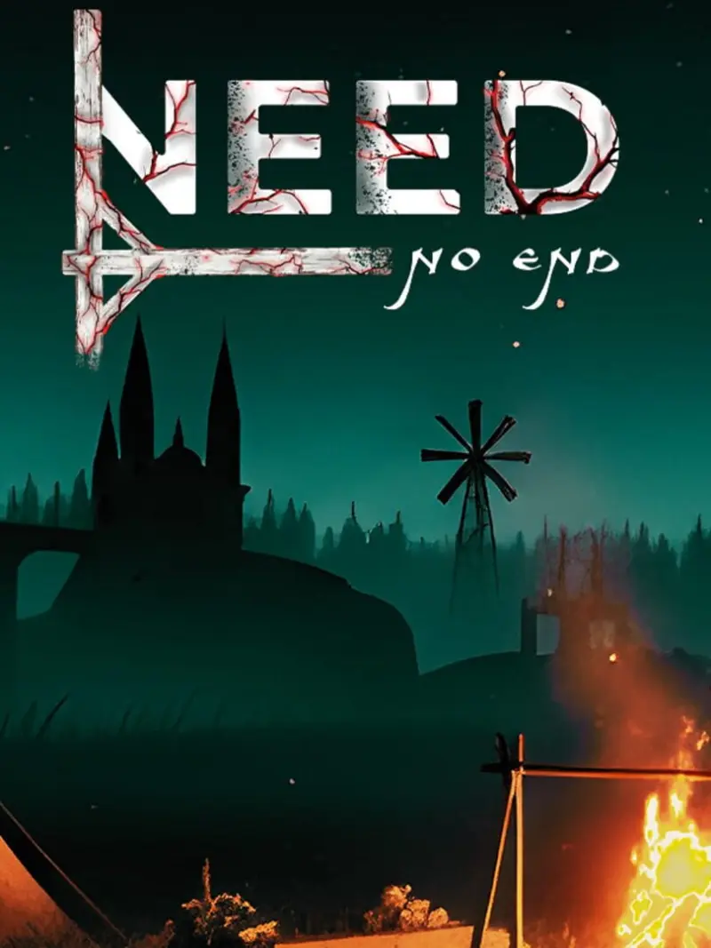 Need: No End