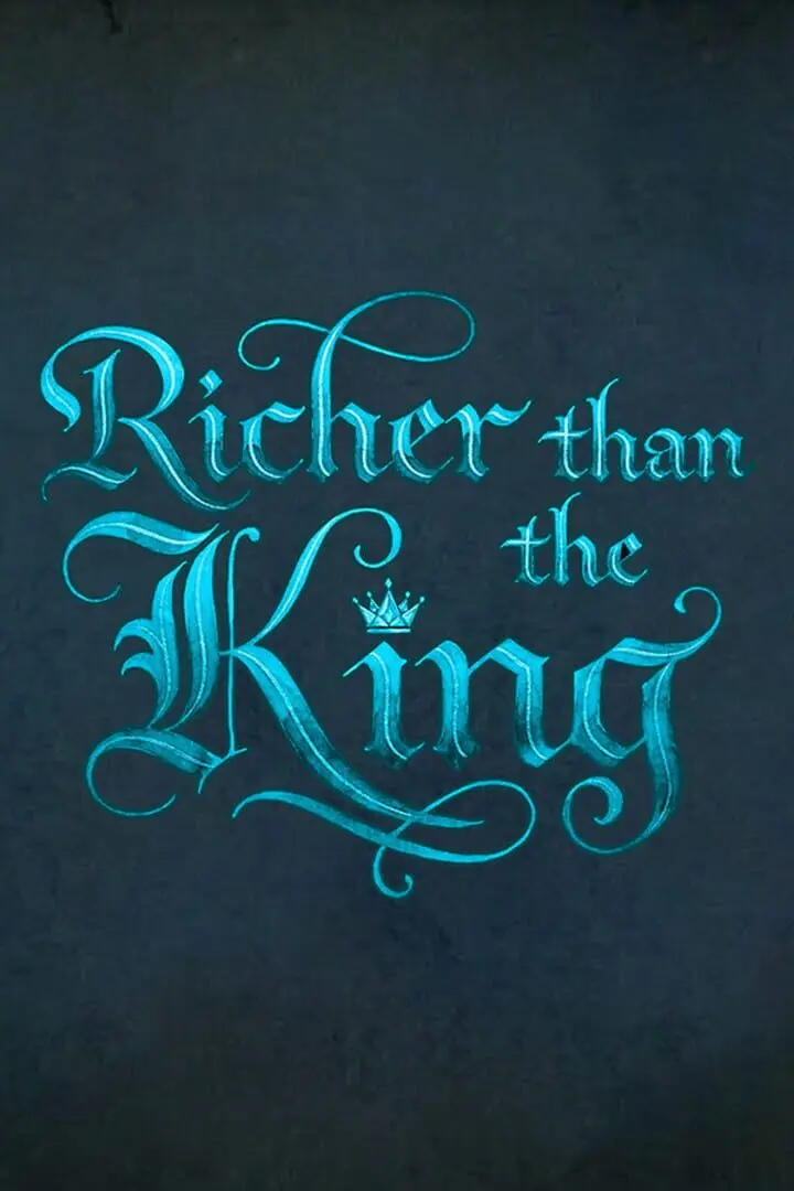 Richer Than the King