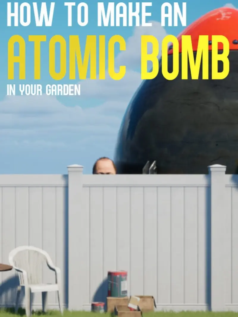 How to Make an Atomic Bomb in Your Garden