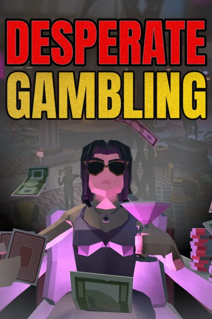 Desperate Gambling