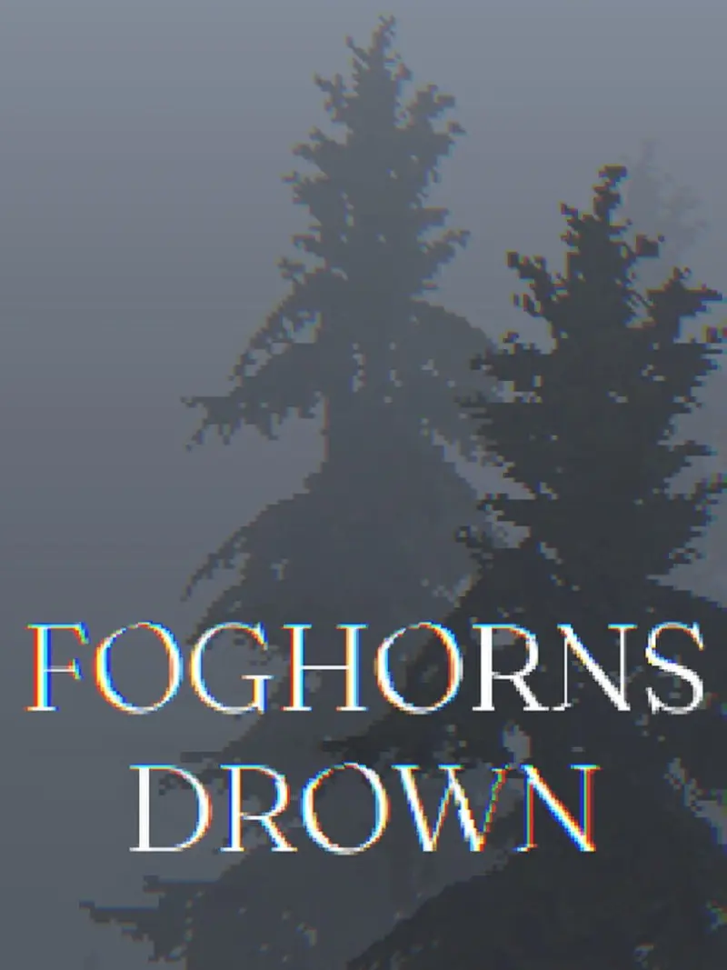 Foghorns Drown