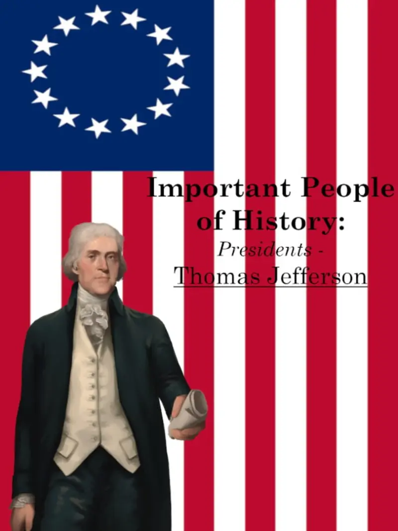 Important People of History: Presidents - Thomas Jefferson