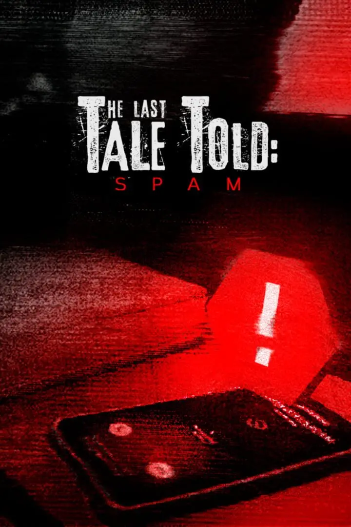 The Last Tale Told: Spam