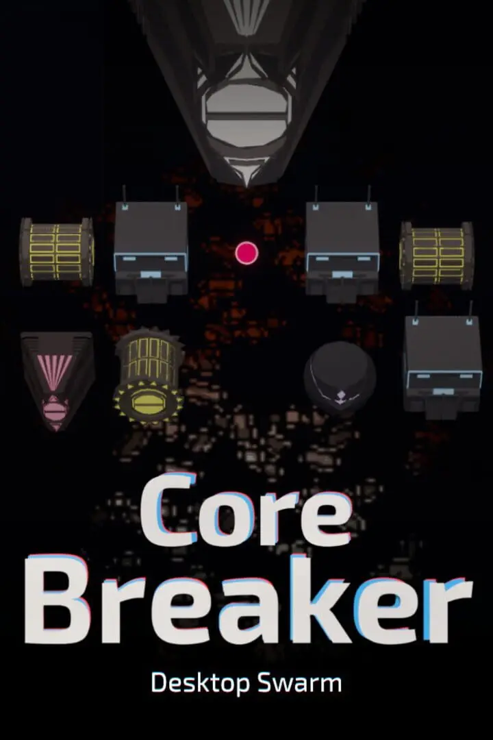 CoreBreaker: Desktop Swarm