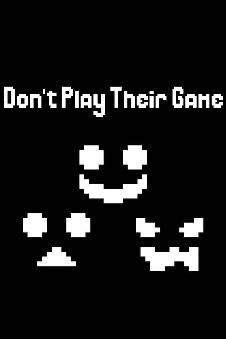 Don't Play Their Game