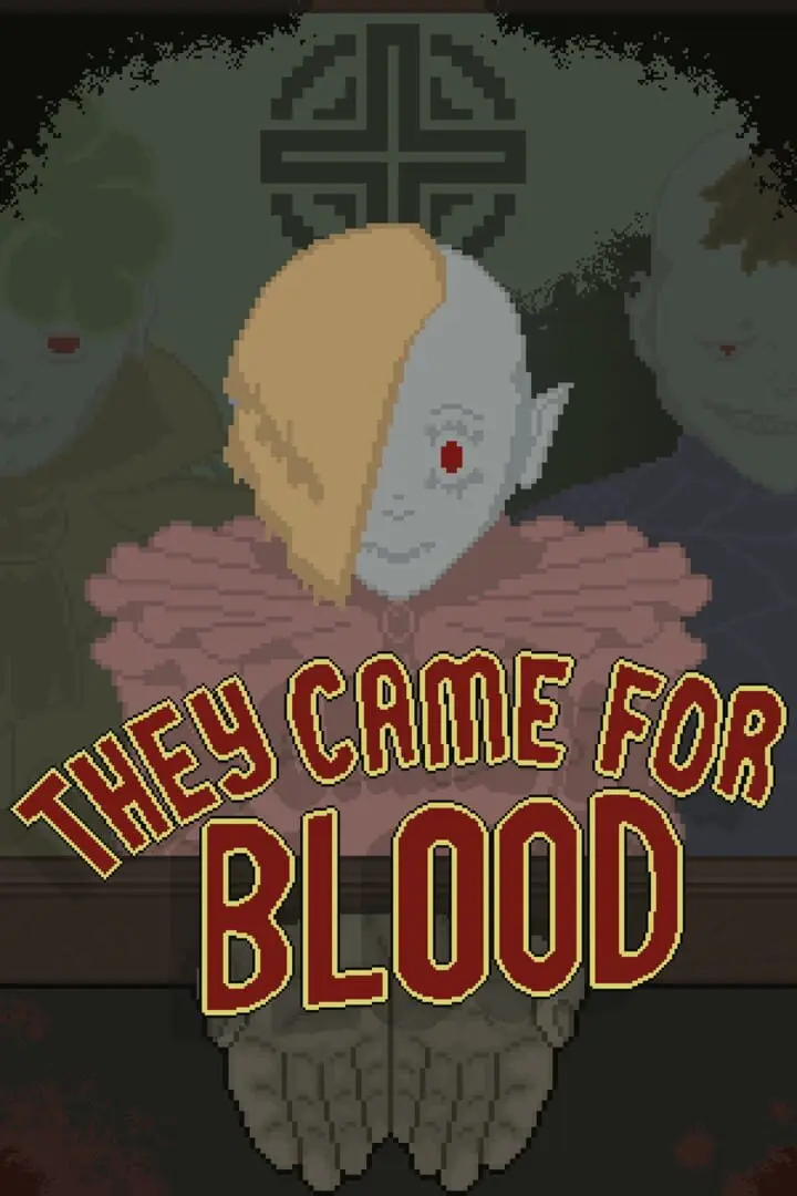 They Came for Blood