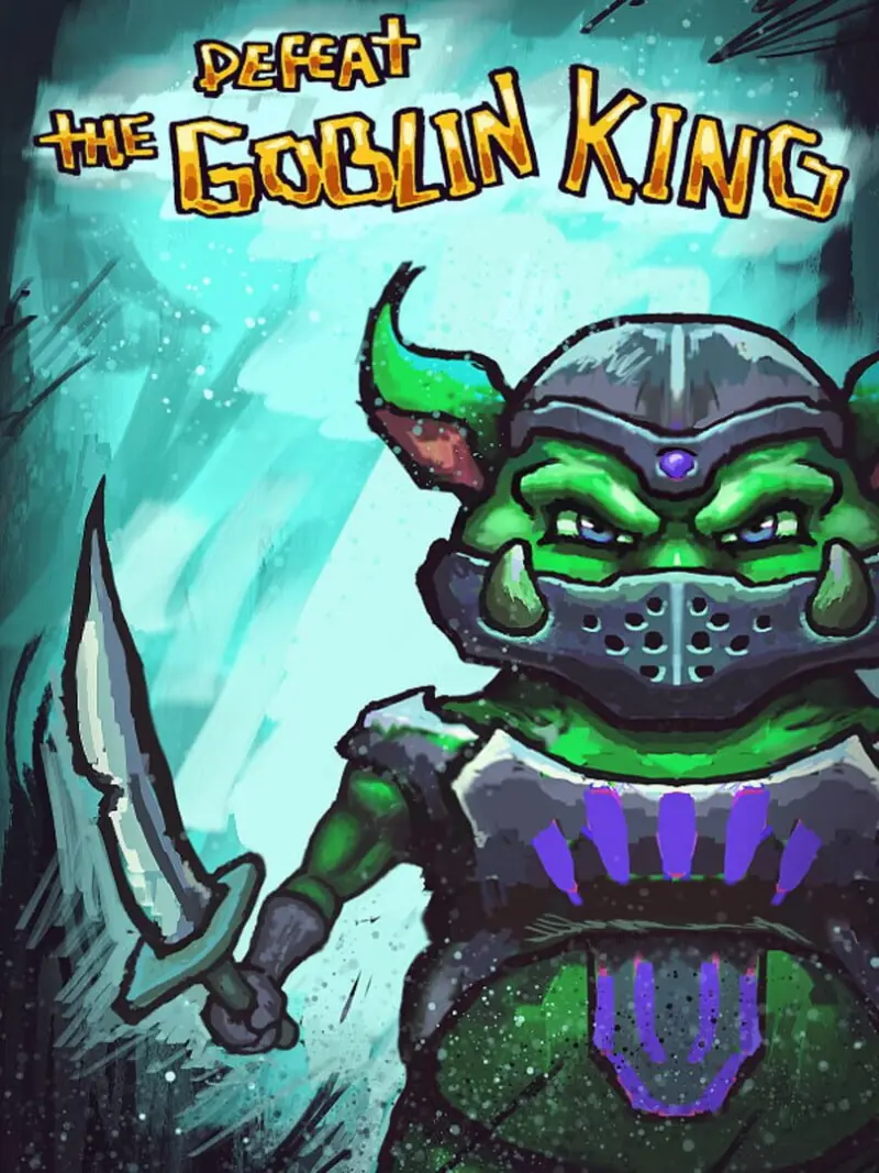 Defeat the Goblin King