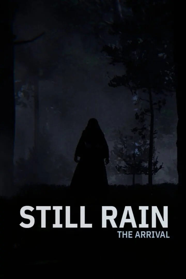 Still Rain: The Arrival