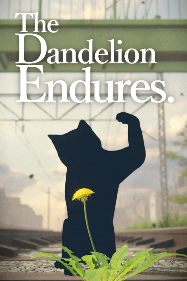 The Dandelion Endures.