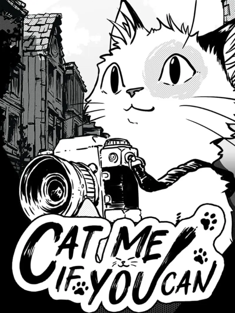 Cat Me If You Can