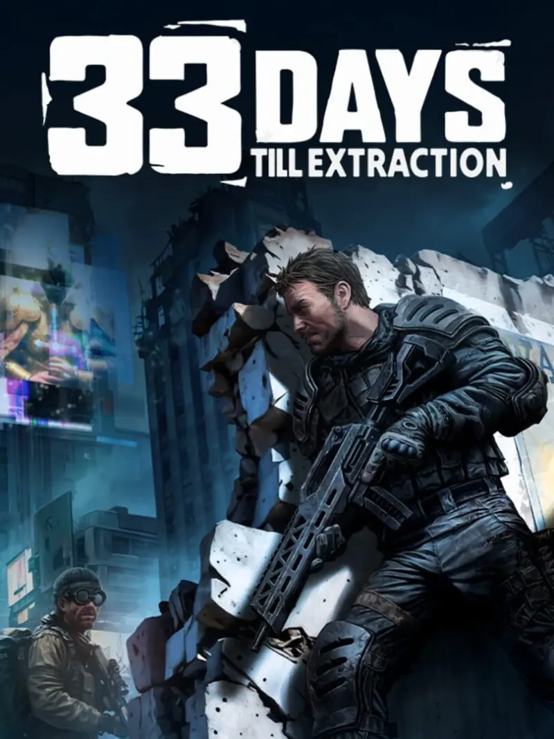 33 Days till Extraction