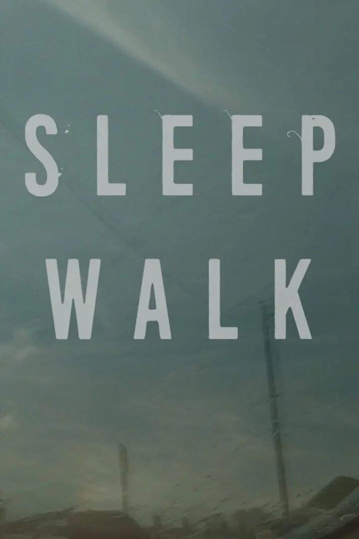 Sleep Walk