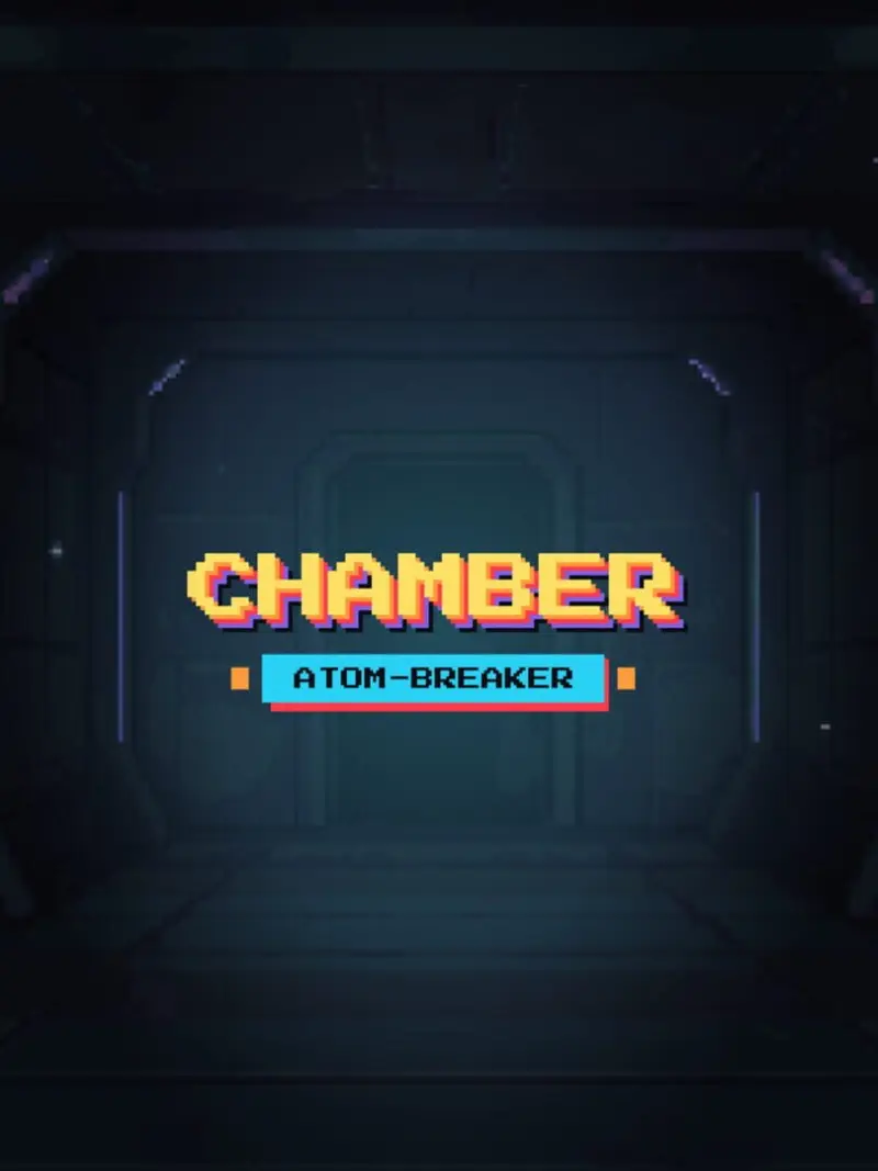 Chamber: Atom Breaker Inc